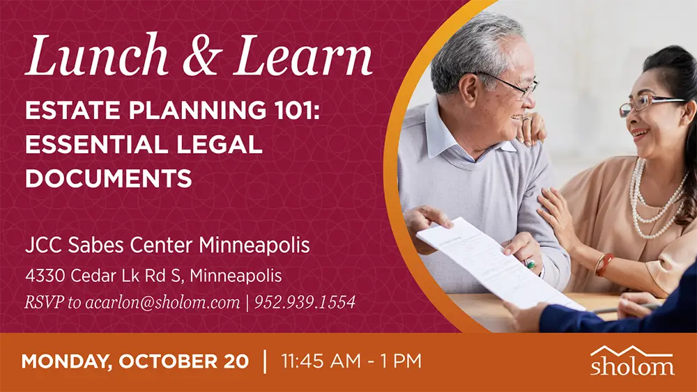 Lunch and Learn St. Louis Park Estate Planning 101 Essential Legal Documents for Elder Care Planning JCC Sabes Center Events in Minneapolis Sholom Senior Living