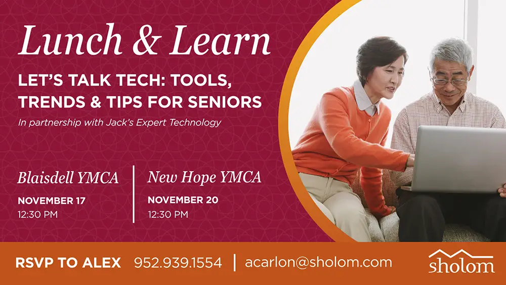 Information on our upcoming lunch and learn series for technology support for seniors in st. louis park
