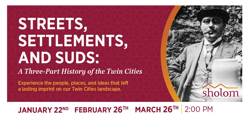 Twin Cities history lecture series at Sholom Senior Assisted Living in St. Paul- 3 part series